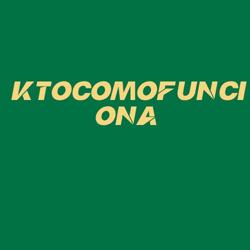 Logo da KTOCOMOFUNCIONA